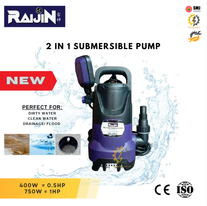 RAIJIN 2-IN-1 SUBMERSIBLE PUMP FOR DIRTY AND CLEAN WATER